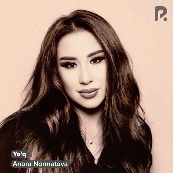 Anora Normatova - Yoʼq