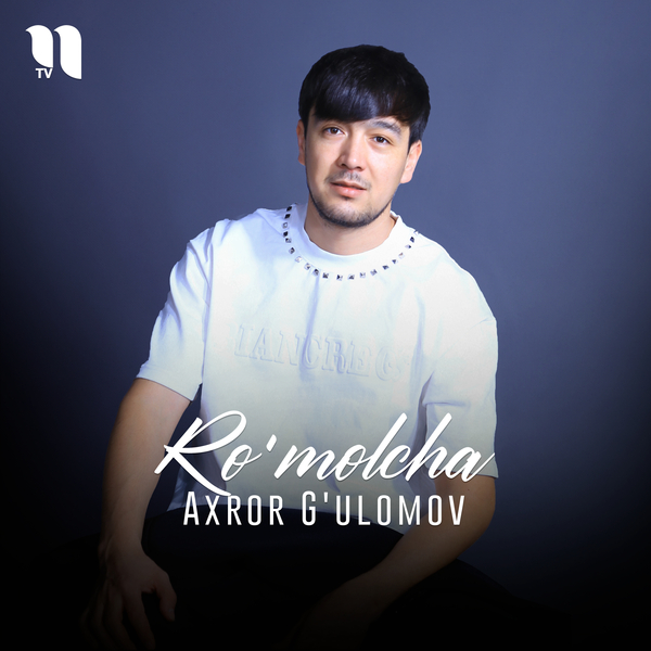 Axror Gʼulomov - Roʼmolcha