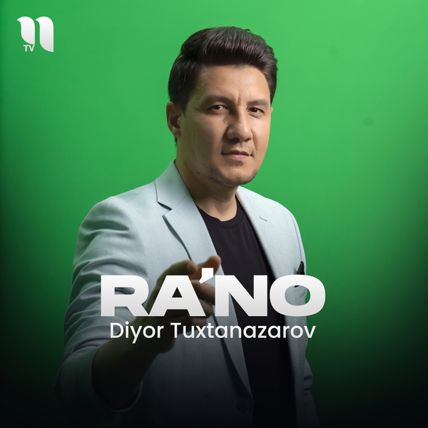 Diyor Tuxtanazarov - Raʼno
