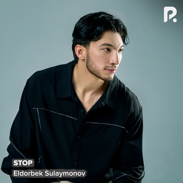 Eldorbek Sulaymonov - STOP