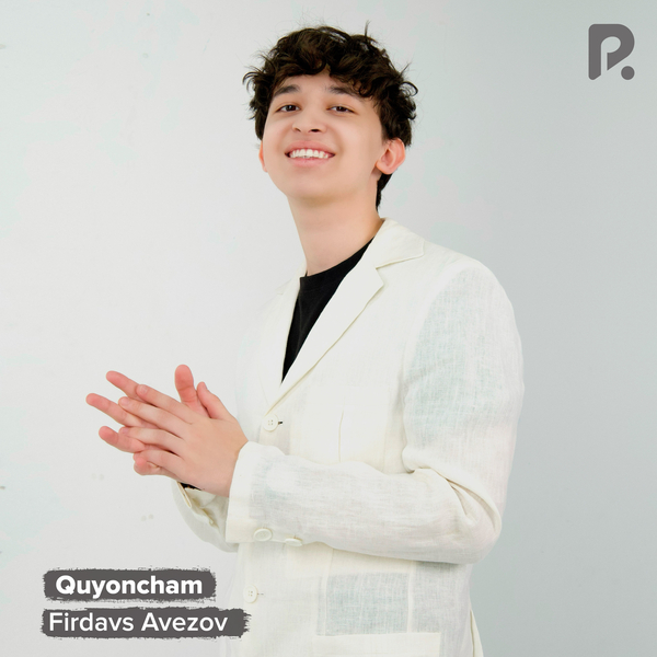 Firdavs Avezov - Quyoncham 