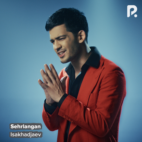 Isakhadjaev - Sehrlangan