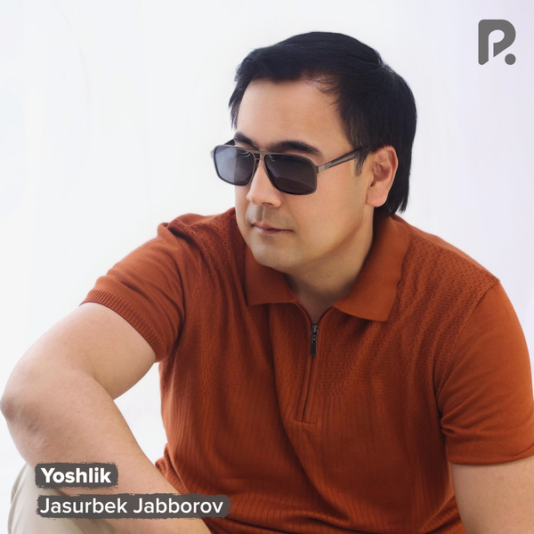 Jasurbek Jabborov - Yoshlik 