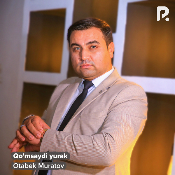 Otabek Muratov - Qoʼmsaydi yurak 