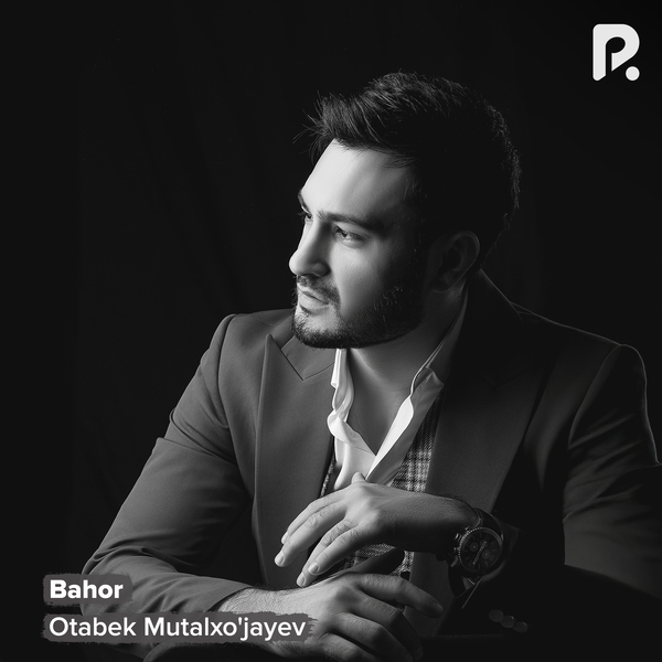 Otabek Mutalxoʼjayev - Bahor