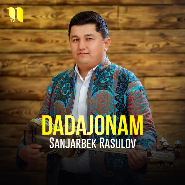 Sanjarbek Rasulov - Dadajonam