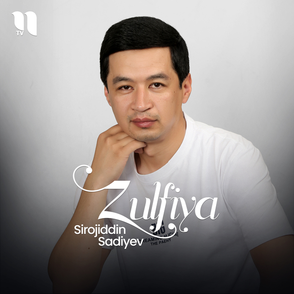 Sirojiddin Sadiyev - Zulfiya