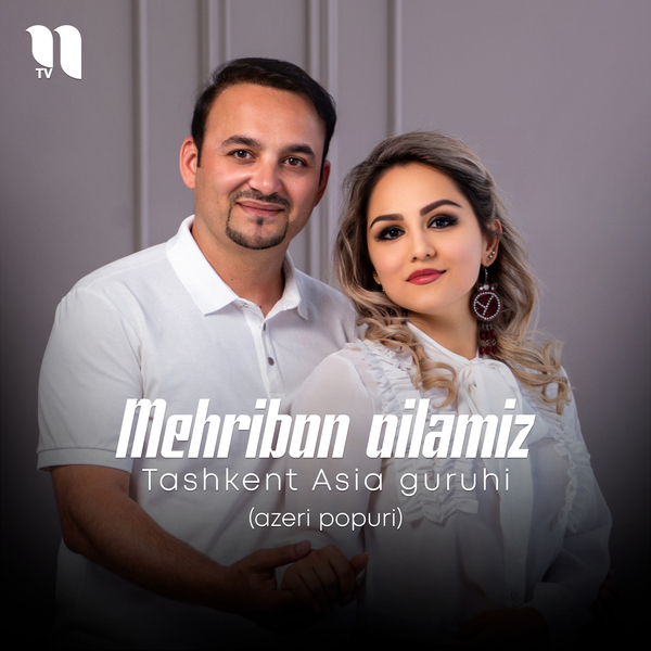 Tashkent Asia guruhi - Mehribon oilamiz