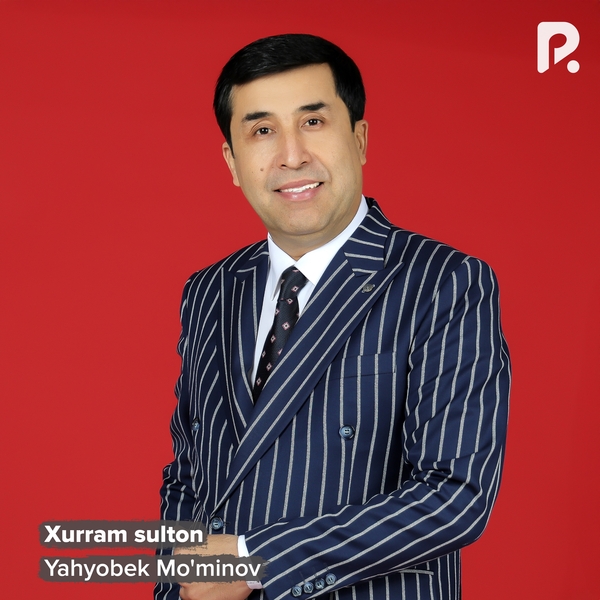 Yahyobek Moʼminov - Xurram sulton 