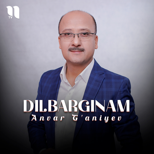 Anvar Gʼaniyev - Dilbarginam
