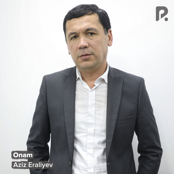 Aziz Eraliyev - Onam