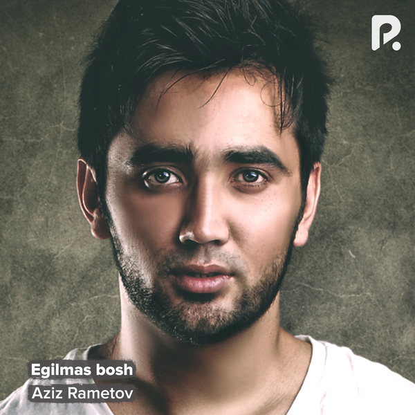 Aziz Rametov - Egilmas bosh