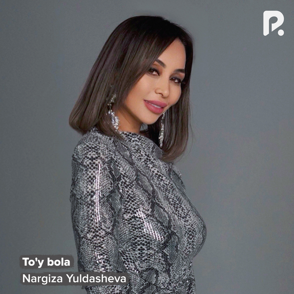 Nargiza Yuldasheva - Toʼy bola 