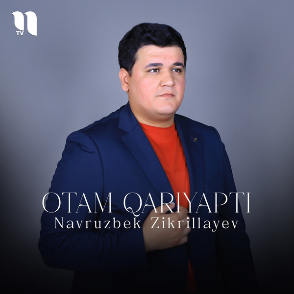 Navruzbek Zikrillayev - Otam qariyapti