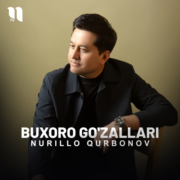 Nurillo Qurbonov - Buxoro goʼzallari