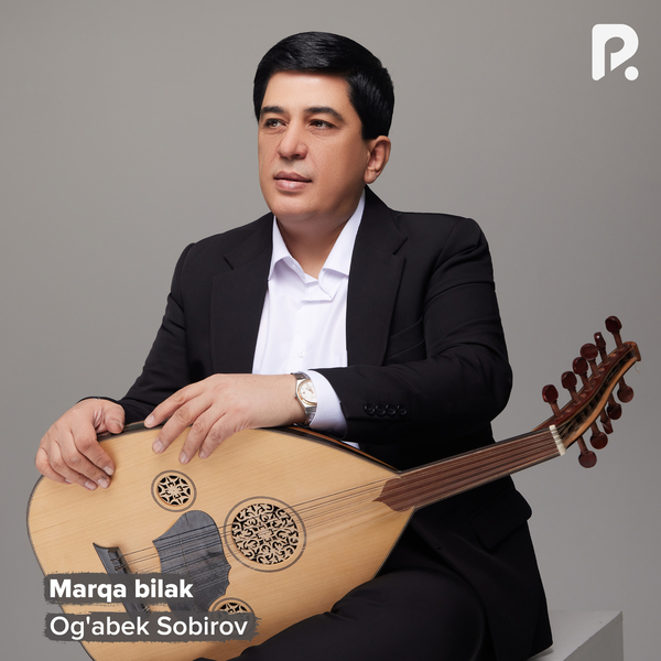 Ogʼabek Sobirov - Marqa bilak 