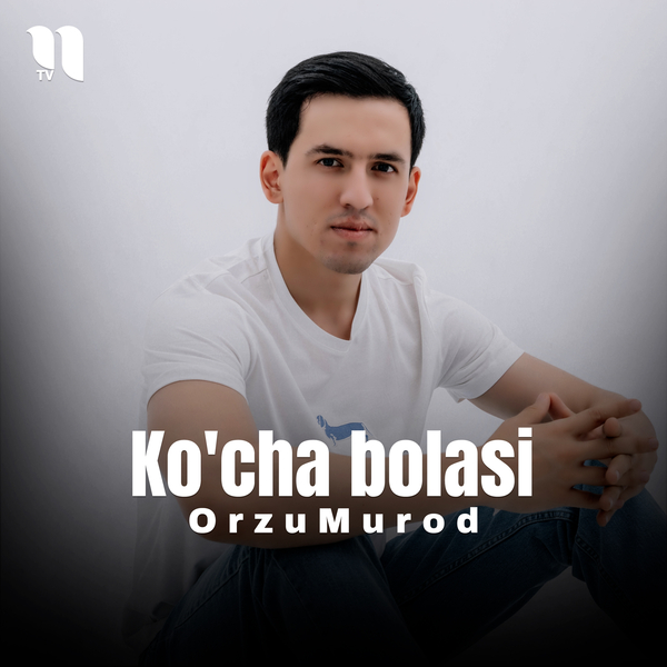 OrzuMurod - Koʼcha bolasi