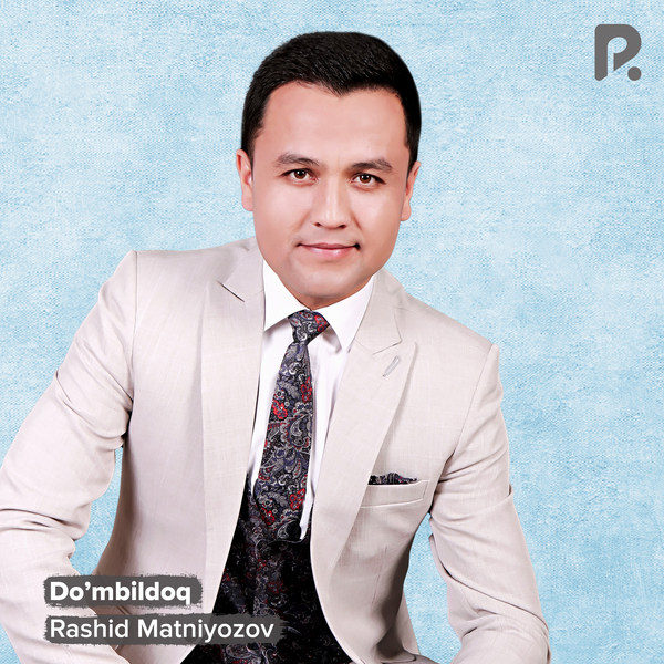 Rashid Matniyozov - Doʼmbildoq 