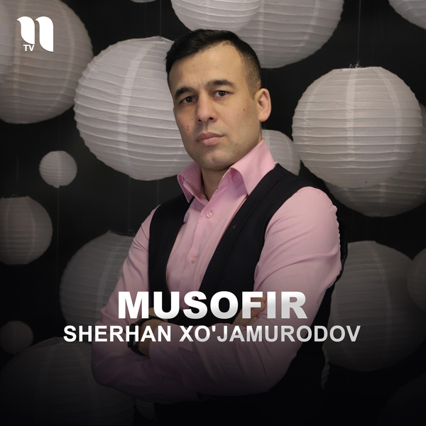Sherhan Xoʼjamurodov - Musofir