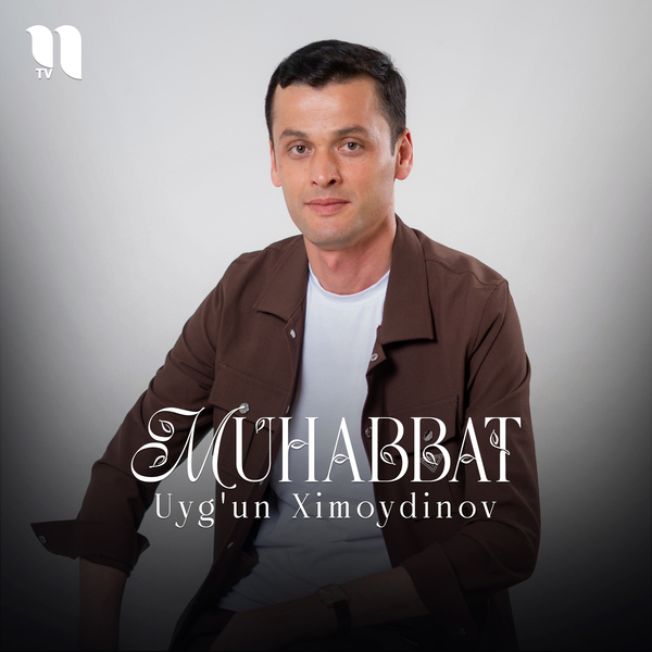Uygʼun Ximoydinov - Muhabbat
