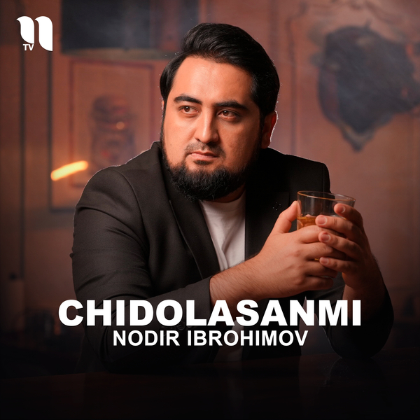 Nodir Ibrohimov - Chidolasanmi